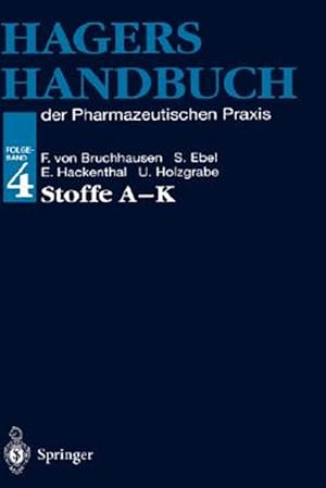 Bild des Verk�ufers f�r Hagers Handbuch Der Pharmazeutischen Praxis: Folgeband 4: Stoffe A-K -Language: german zum Verkauf von GreatBookPrices