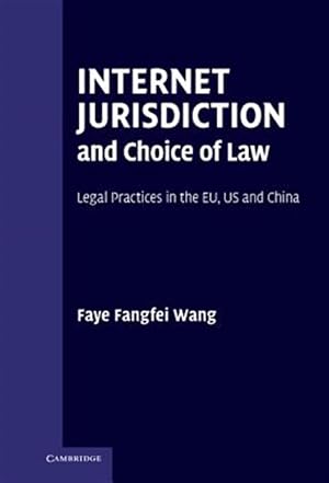 Imagen del vendedor de Internet Jurisdiction and Choice of Law : Legal Practices in the EU, U.S. and China a la venta por GreatBookPrices