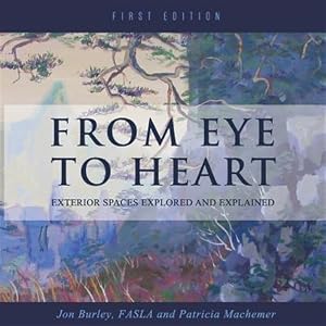 Seller image for From Eye to Heart: Exterior Spaces Explored and Explained for sale by GreatBookPrices