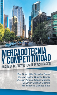 Immagine del venditore per Mercadotecnia Y Competitividad: Resumen De Proyectos De Investigaci�n (Hardback or Cased Book) venduto da BargainBookStores