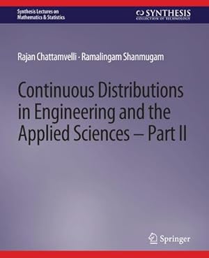 Immagine del venditore per Continuous Distributions in Engineering and the Applied Sciences -- Part II venduto da buchversandmimpf2000