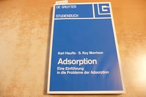 Seller image for Adsorption Eine Einf. in d. Probleme d. Adsorption for sale by Gebrauchtb�cherlogistik  H.J. Lauterbach