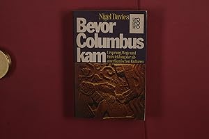Bild des Verk�ufers f�r BEVOR COLUMBUS KAM. Ursprung, Wege und Entwicklung der altamerikanischen Kulturen zum Verkauf von Butterfly Books GmbH & Co. KG