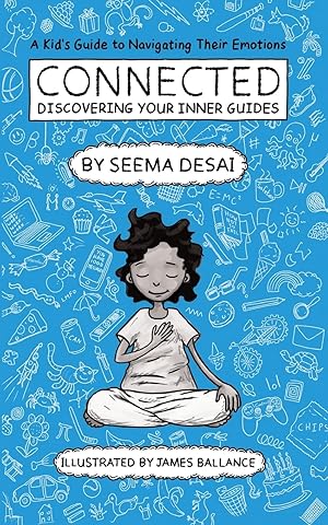 Immagine del venditore per Connected: Discovering Your Inner Guides: A Kid's Guide to Navigating Their Emotions venduto da Greenworld Books