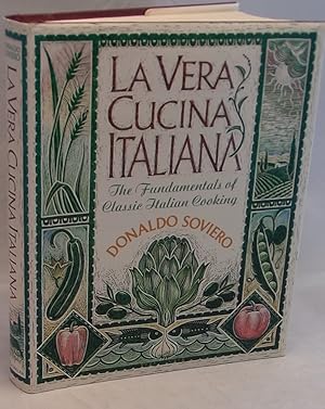 Imagen del vendedor de LA Vera Cucina Italiana: The Fundamentals of Classic Italian Cooking a la venta por Greenworld Books
