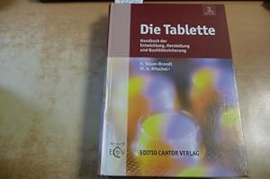 Bild des Verk�ufers f�r Die Tablette Handbuch der Entwicklung, Herstellung und Qualit�tssicherung zum Verkauf von Gebrauchtb�cherlogistik  H.J. Lauterbach
