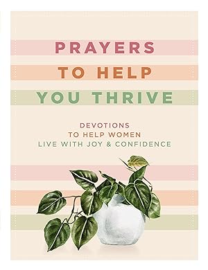 Imagen del vendedor de Prayers to Help You Thrive: Devotions to Help Women Live with Joy and Confidence a la venta por Greenworld Books