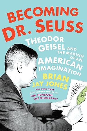 Immagine del venditore per Becoming Dr. Seuss: Theodor Geisel and the Making of an American Imagination venduto da Greenworld Books