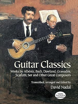Seller image for Guitar Classics: Works by Albéniz, Bach, Dowland, Granados, Scarlatti, Sor and Other Great Composers (Dover Chamber Music Scores) for sale by Greenworld Books