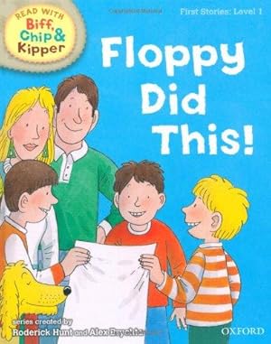 Bild des Verk�ufers f�r Oxford Reading Tree Read With Biff, Chip, and Kipper: First Stories: Level 1. Floppy Did This zum Verkauf von WeBuyBooks