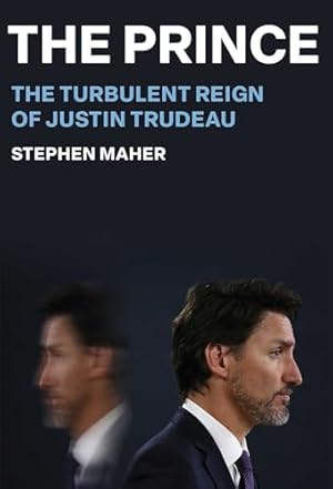 Immagine del venditore per The Prince: The Turbulent Reign of Justin Trudeau venduto da Greenworld Books
