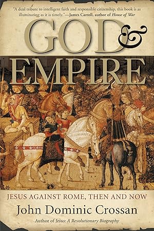 Bild des Verk�ufers f�r God and Empire: Jesus Against Rome, Then and Now zum Verkauf von Dream Books Co.