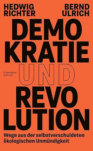 Seller image for Demokratie und Revolution: Wege aus der selbstverschuldeten �kologischen Unm�ndigkeit for sale by Rarewaves.com USA