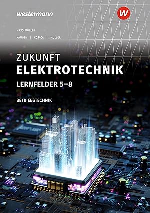 Imagen del vendedor de Zukunft Elektrotechnik: Betriebstechnik Lernfelder 5-8 Schulbuch a la venta por Rarewaves.com USA