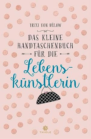 Immagine del venditore per Das kleine Handtaschenbuch f�r die Lebensk�nstlerin venduto da Rarewaves.com USA