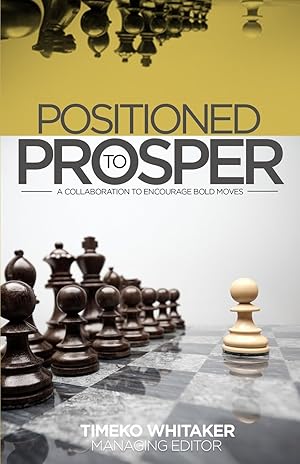 Immagine del venditore per Positioned to Prosper: A Collaboration to Encourage Bold Moves venduto da -OnTimeBooks-