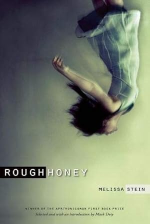 Seller image for Rough Honey (APR Honickman 1st Book Prize) for sale by -OnTimeBooks-
