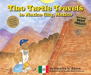 Imagen del vendedor de Tino Turtle Travels to Mexico City, Mexico (Mom's Choice Awards Recipient) a la venta por -OnTimeBooks-