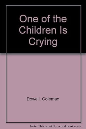 Bild des Verk�ufers f�r One of the Children Is Crying zum Verkauf von -OnTimeBooks-
