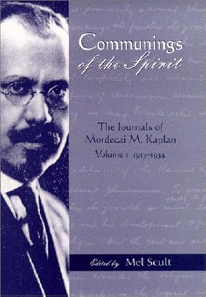 Immagine del venditore per Communings of the Spirit: Exploring the Journals of Mordecai M. Kaplan, 1913-1934 (American Jewish Civilization) venduto da -OnTimeBooks-