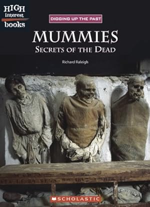 Seller image for Mummies: Secrets Of The Dead (High Interest Books) for sale by -OnTimeBooks-