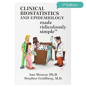 Imagen del vendedor de Clinical Biostatistics and Epidemiology Made Ridiculously Simple: An Incredibly Easy Way to Learn for Medical, Nursing, PA Students, And Other Healthcare Professionals (MedMaster Medical Books) a la venta por -OnTimeBooks-