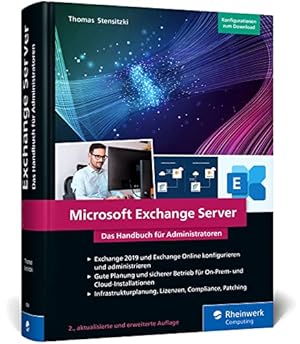 Seller image for Microsoft Exchange Server: Das Handbuch f�r Admins. Praxiswissen zu Installation, Konfiguration und Betrieb von Exchange Server und Exchange Online for sale by Rarewaves.com UK