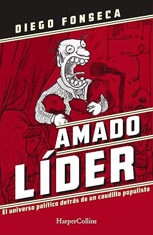 Seller image for Amado líder: El Universo político detrás de un caudillo populista (Spanish Edition) for sale by -OnTimeBooks-