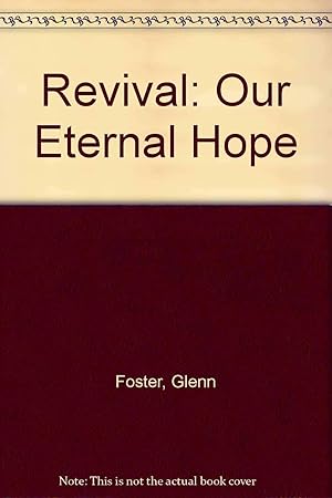Immagine del venditore per Revival: Our Eternal Hope venduto da -OnTimeBooks-