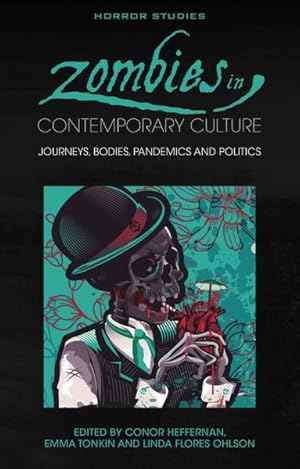 Imagen del vendedor de Zombies in Contemporary Culture : Journeys, Bodies, Pandemics and Politics a la venta por GreatBookPricesUK