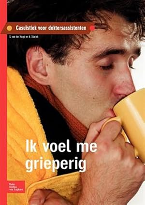 Immagine del venditore per Ik Voel Me Grieperig : Casu�stiek Voor Doktersassistenten -Language: Dutch venduto da GreatBookPrices
