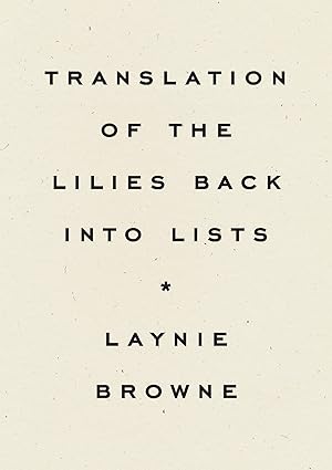 Imagen del vendedor de Translation of the Lilies Back into Lists (Wave Books, 101) a la venta por Bay State Book Company