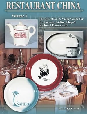 Imagen del vendedor de Restaurant China : Identification & Value Guide for Restaurant, Airline, Ship & Railroad Dinnerware (Volume 2) a la venta por Bay State Book Company