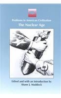 Imagen del vendedor de The Nuclear Age (Problems in American Civilization Series) a la venta por Bay State Book Company