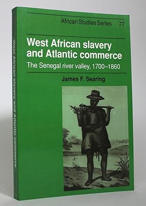 Imagen del vendedor de West African Slavery and Atlantic Commerce: The Senegal River Valley a la venta por Minotavros Books,    ABAC    ILAB