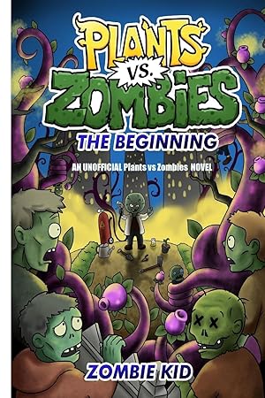 Imagen del vendedor de Plants vs Zombies The Beginning (Unofficial Plants Vs Zombies Adventures) a la venta por Zoom Books East