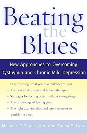 Immagine del venditore per Beating the Blues: New Approaches to Overcoming Dysthymia and Chronic Mild Depression venduto da Bay State Book Company