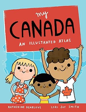 Immagine del venditore per My Canada: An Illustrated Atlas venduto da Zoom Books Company