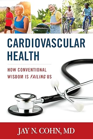 Immagine del venditore per Cardiovascular Health: How Conventional Wisdom is Failing Us venduto da Bay State Book Company