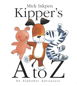 Seller image for Kipper's A to Z: An Alphabet Adventure �" A Picture Book About Finding Things for Letters for Kids (Ages 4-7) for sale by Zoom Books Company