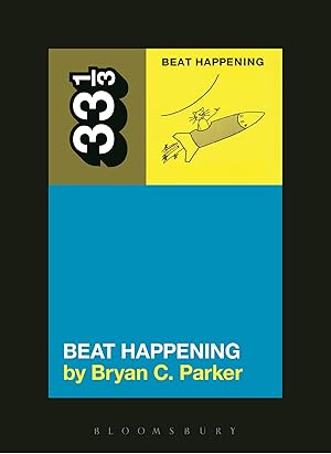 Imagen del vendedor de Beat Happening's Beat Happening (33 1/3) a la venta por Bay State Book Company
