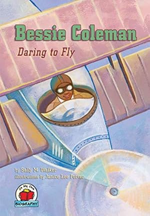 Imagen del vendedor de Bessie Coleman: Daring to Fly (On My Own Biography) a la venta por Off The Shelf