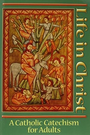 Immagine del venditore per Life In Christ: A Catholic Catechism for Adults venduto da Off The Shelf