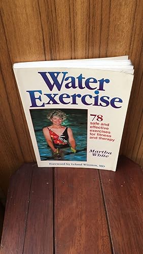 Seller image for Water Exercise : 78 Safe and Effective Exercises for Fitness and Therapy for sale by Zoom Books East