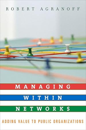 Seller image for Managing within Networks: Adding Value to Public Organizations (Public Management and Change) for sale by Bay State Book Company