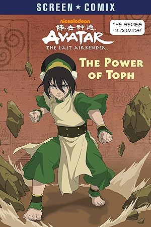 Bild des Verk�ufers f�r The Power of Toph (Avatar: The Last Airbender) (Screen Comix) zum Verkauf von Dream Books Co.