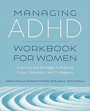 Immagine del venditore per Managing ADHD Workbook for Women: Exercises and Strategies to Improve Focus, Motivation, and Confidence venduto da Greenworld Books