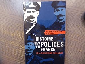 Bild des Verk�ufers f�r Histoire des POLICES en FRANCE. De l'ancien R�gime � nos jours. zum Verkauf von Tir� � Part