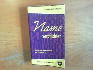 Bild des Verk�ufers f�r Name verpflichtet. Das gro�e Arena-Buch der Taufnamen. zum Verkauf von Buch-Galerie Silvia Umla