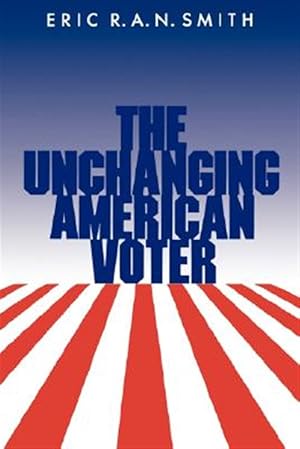 Imagen del vendedor de Unchanging American Voter a la venta por GreatBookPrices